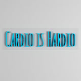 Cardio Is Hardio LED Neon Light (Available in Multiple Colors)